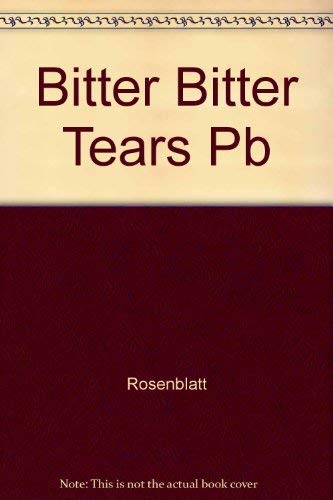 Stock image for Bitter, Bitter Tears: Nineteenth-Century Diarists and Twentieth Century Grief Theories for sale by Half Price Books Inc.