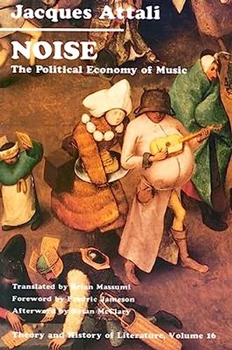 Beispielbild fr Noise: The Political Economy of Music (Theory and History of Literature, Vol. 16) zum Verkauf von HPB-Emerald