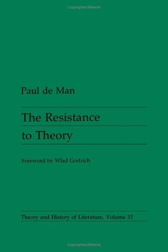 Imagen de archivo de The Resistance to Theory (Theory & History of Literature) - De Man, Paul a la venta por Big Star Books