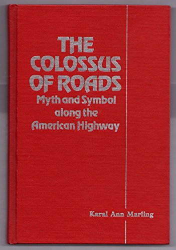 9780816613021: The Colossus of Roads: Myth and Symbol along the American Highway