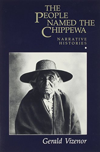 Imagen de archivo de The People Named The Chippewa: Narrative Histories a la venta por BooksRun