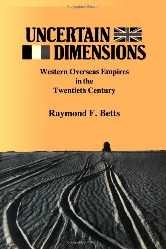 Imagen de archivo de Uncertain Dimensions : Western Overseas Empires in the Twentieth Century a la venta por Better World Books: West