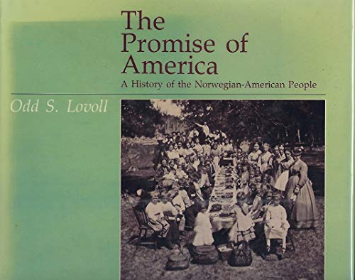 Stock image for The Promise of America: A History of the Norwegian-American People for sale by St Vincent de Paul of Lane County