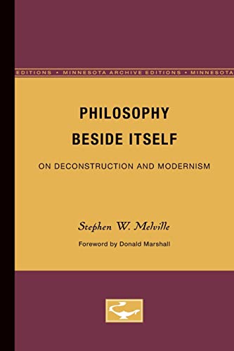 Beispielbild fr Philosophy Beside Itself: On Deconstruction and Modernism (Theory and History of Literature) zum Verkauf von Bookmans