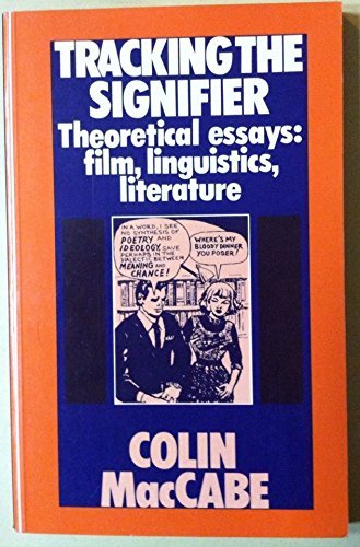 Imagen de archivo de Tracking the Signifier: Theoretical Essays on Film, Linguistics, Literature a la venta por A Squared Books (Don Dewhirst)