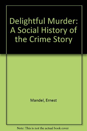 Beispielbild fr Delightful murder : a social history of the crime story zum Verkauf von Robinson Street Books, IOBA