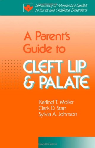 Beispielbild fr A Parent's Guide to Cleft Lip and Palate zum Verkauf von Better World Books