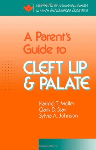 Stock image for A Parent's Guide to Cleft Lip and Palate for sale by Better World Books