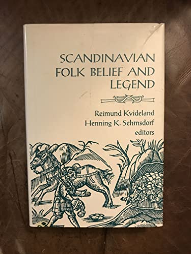 Scandinavian Folk Belief and Legend (Nordic Series) (9780816615032) by Kvideland, Reimund