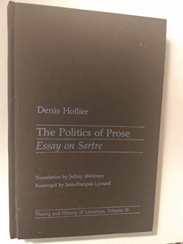 9780816615094: The Politics of Prose: Essay on Sartre: 35 (Theory & History of Literature S.)