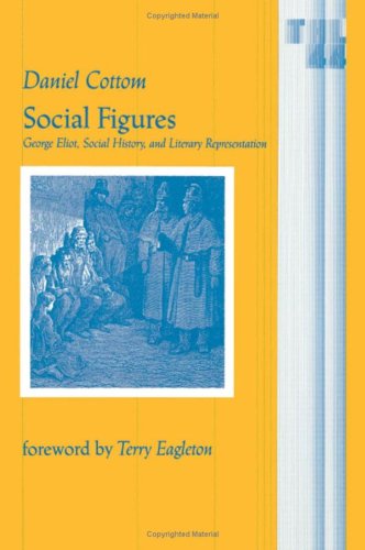 9780816615476: Social Figures: George Eliot, Social History, and Literary Representation (Theory & History of Literature)
