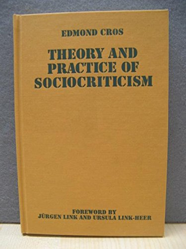 Beispielbild fr Theory and Practice of Sociocriticism (Theory & History of Literature) zum Verkauf von Books From California