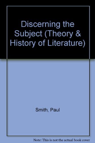 9780816616381: Discerning the Subject: 55 (Theory & History of Literature S.)