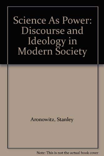 9780816616589: Science as Power: Discourse and Ideology in Modern Society