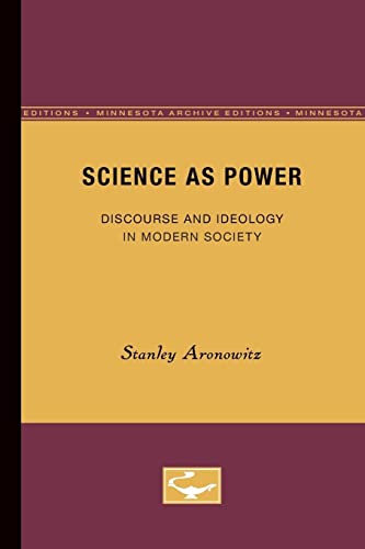 Imagen de archivo de Science as Power: Discourse and Ideology in Modern Society a la venta por ThriftBooks-Atlanta