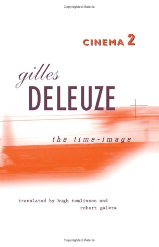 Cinema 2: The Time-Image (English and French Edition) (9780816616763) by Deleuze, Gilles; Tomlinson, Hugh; Galeta, Robert