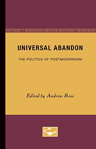 Imagen de archivo de Universal Abandon : The Politics of Postmodernism a la venta por Better World Books