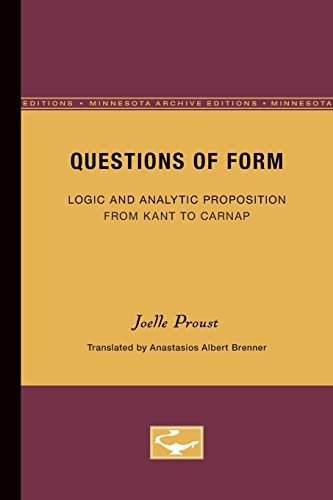 Stock image for Questions of Form: Logic & the Analytic Proposition From Kant to Carnap. for sale by Powell's Bookstores Chicago, ABAA