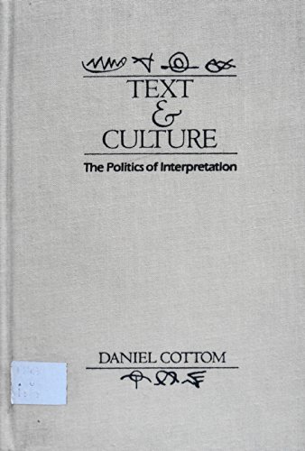 Stock image for Text and Culture: The Politics of Interpretation (Theory and History of Literature) for sale by Book House in Dinkytown, IOBA