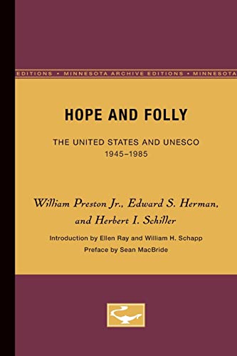 Stock image for Hope and Folly: The United States and UNESCO, 1945-1985 (Volume 3) (Media and Society) for sale by TotalitarianMedia