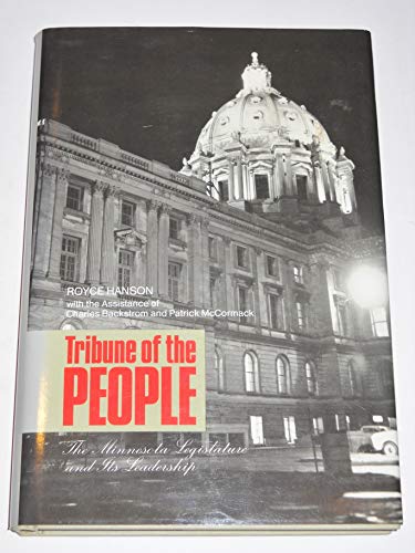 Imagen de archivo de Tribune of the People The Minnesota Legislature and Its Leadership a la venta por Virtuous Volumes et al.