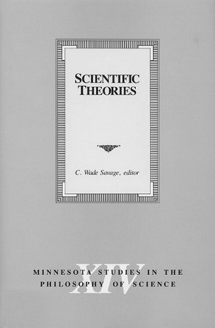 Imagen de archivo de Scientific Theories (Minnesota Studies In The Philosophy Of Science, Volume 14) a la venta por Arroyo Seco Books, Pasadena, Member IOBA