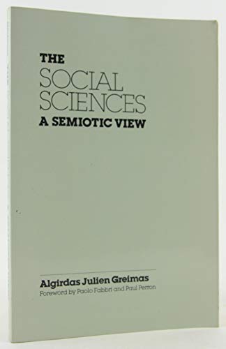 Beispielbild fr The Social Sciences: A Semiotic View zum Verkauf von Saucony Book Shop