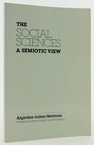 9780816618194: The Social Sciences, a Semiotic View
