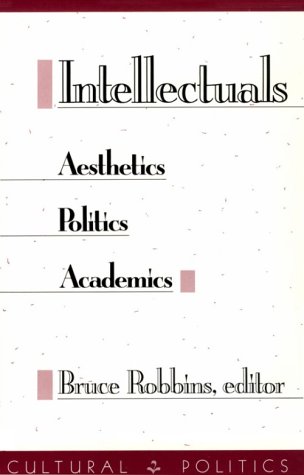 Stock image for Intellectuals : Aesthetics, Politics, Academics for sale by Better World Books