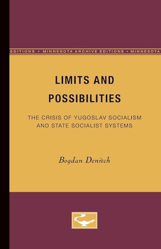 Imagen de archivo de Limits and Possibilities: The Crisis of Yugoslav Socialism and State Socialist Systems (Of Technology) a la venta por Wonder Book