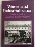 Stock image for Women and Industrialization: Gender at Work in Nineteenth Century England (Feminist Perspectives) for sale by Jay W. Nelson, Bookseller, IOBA
