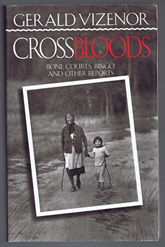 Beispielbild fr Crossbloods : Bone Courts, Bingo, and Other Reports zum Verkauf von Better World Books