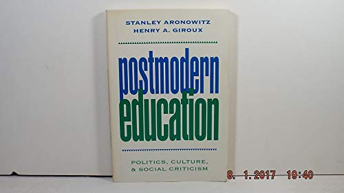 Stock image for Postmodern Education: Politics, Culture, and Social Criticism for sale by Anybook.com