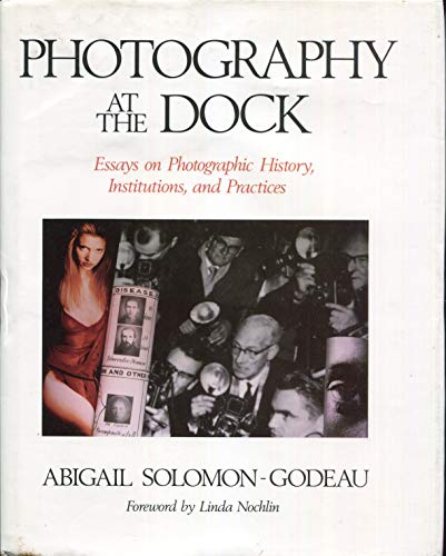 Stock image for Photography at the Dock : Essays on Photographic History, Institutions, and Practices for sale by Better World Books