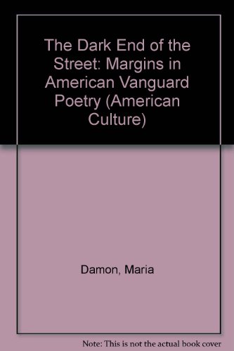 9780816619863: The Dark End of the Street: Margins in American Vanguard Poetry: 7