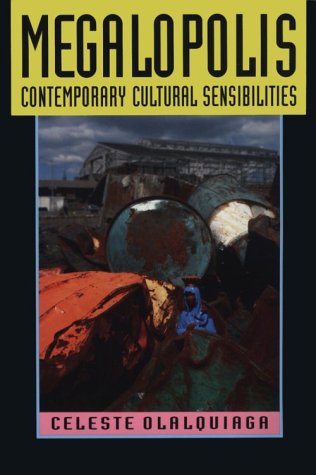 Imagen de archivo de Megalopolis : Contemporary Cultural Sensibilities a la venta por Better World Books