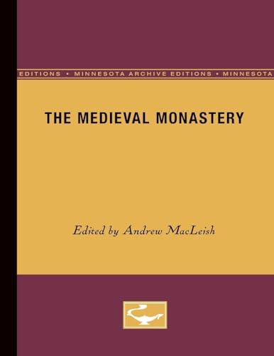 The Medieval Monastery (Medieval Studies at Minnesota 2)