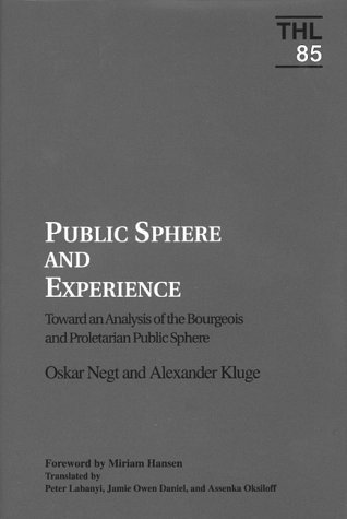 Beispielbild fr Public Sphere and Experience: Toward an Analysis of the Bourgeois and Proletarian Public Sphere (Theory & History of Literature) zum Verkauf von HPB-Red