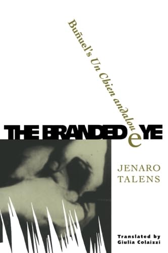 Stock image for The Branded Eye: Bunuel's Un Chien Andalou for sale by Abacus Bookshop