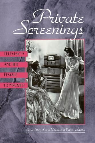 Stock image for Private Screenings: Television and the Female Consumer (Camera Obscura Book) for sale by SecondSale