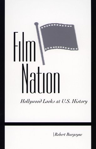 Stock image for Film Nation : Hollywood Looks at U. S. History for sale by Better World Books: West
