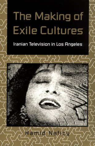 Imagen de archivo de The Making of Exile Cultures: Iranian Television in Los Angeles a la venta por HPB-Red