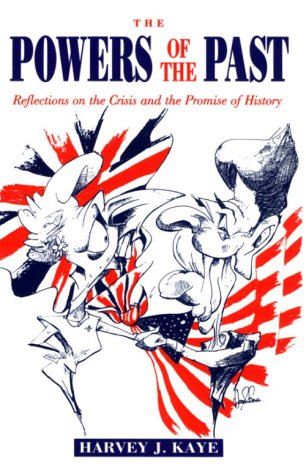 Beispielbild fr Powers Of The Past: Reflections on the Crisis and the Promise of History zum Verkauf von HPB-Emerald