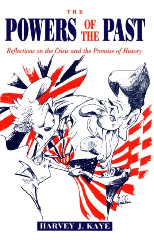 Imagen de archivo de Powers Of The Past: Reflections on the Crisis and the Promise of History a la venta por HPB-Emerald