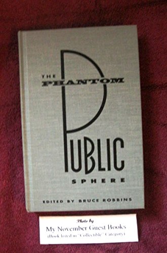 9780816621248: The Phantom Public Sphere (Cultural Politics)