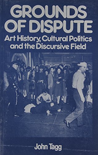 Stock image for Grounds Of Dispute: Art History, Cultural Politics and the Discursive Field for sale by SecondSale