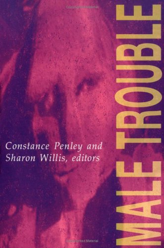 Male Trouble (Volume 3) (Camera Obscura Book) (9780816621729) by Penley, Constance