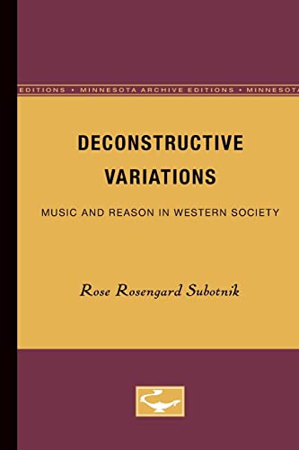 Stock image for Deconstructive Variations: Music and Reason in Western Society for sale by WorldofBooks