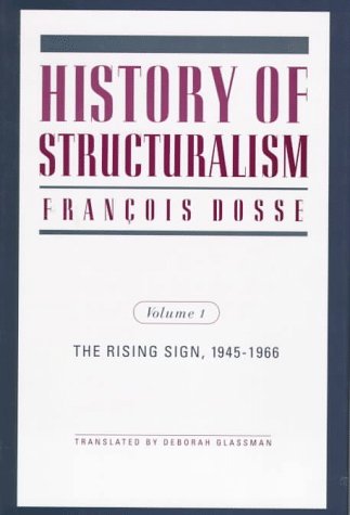 9780816622399: History of Structuralism: The Rising Sign, 1945-1966: Volume 1: The Rising Sign, 1945-1966