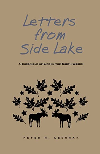 Beispielbild fr Letters From Side Lake: A Chronicle of Life in the North Woods zum Verkauf von BooksRun